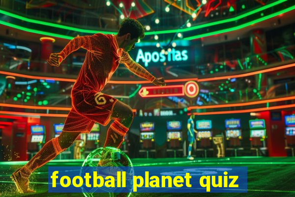 football planet quiz